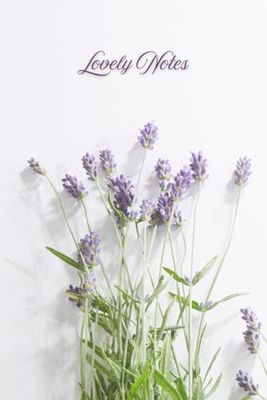 Pretty Lavender Flowers Notebook: 6 x 9 inches with 120 pages