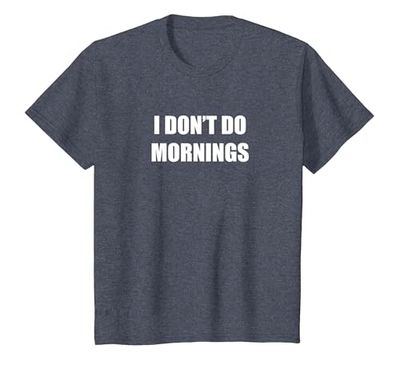 I Don't Do Mornings T-Shirt, Kids, Heather Blue, 2 Years