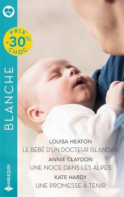 Le bébé d'un docteur islandais - Une noce dans les Alpes - Une promesse à tenir