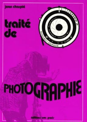 Traite De Photographie. 4eme Edition Revue Et Corrigee