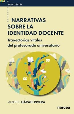 Narrativas sobre la identidad docente: Trayectorias vitales del profesorado universitario: 71