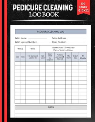 Pedicure Cleaning Log Book: Pedicure Foot Spa Cleaning Log .