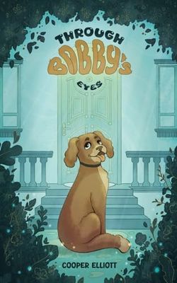 Through Bobby's Eyes: A day in the life of a dog's busy mind and how he unwinds at the end of the day.