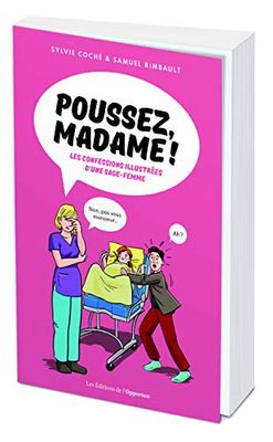 Poussez Madame !: Confessions d'une sage-femme