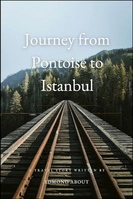 Journey from Pontoise to Istanbul: (English edition)
