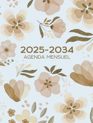 Agenda Mensuel 2025-2034: 10 ans Du 1 janvier 2025 jusqu'a le 31 Décember 2034
