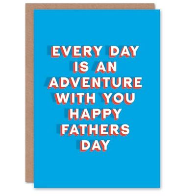 Artery8 Father's Day Card Every Day Is An Adventure Sincere Loving Thoughtful For Him Dad Father Greeting Card