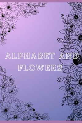 Alphabet and Flowers