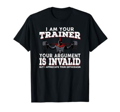 I Am Your Trainer Funny Personal Trainer fitness gym Gift Maglietta
