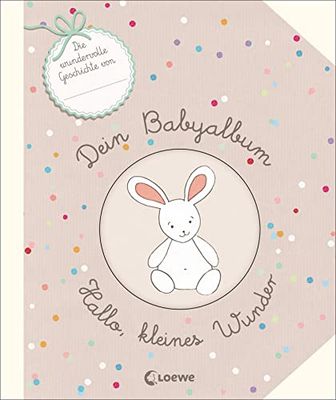 Dein Babyalbum - Hallo, kleines Wunder: Das ideale Geschenkbuch zur Geburt und Taufe