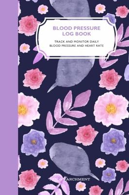 Blood Pressure Log Book - Track and Monitor Daily Blood Pressure and Heart Rate | 1 year (52 Weeks) Log: Track, Monitor, and Improve with a 1-Year (52 Weeks) Blood Pressure and Heart Rate Log