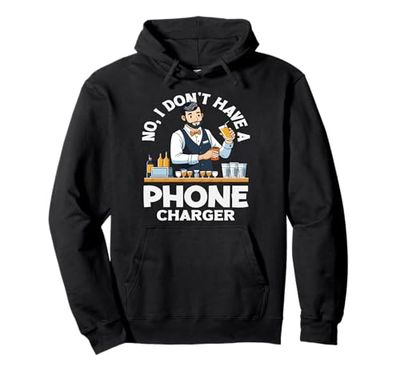 Bartender No, no Tengo un Cargador de teléfono Sudadera con Capucha