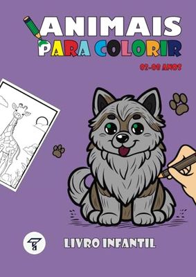 ANIMAIS PARA COLORIR - LIVRO INFANTIL: 02-08 ANOS