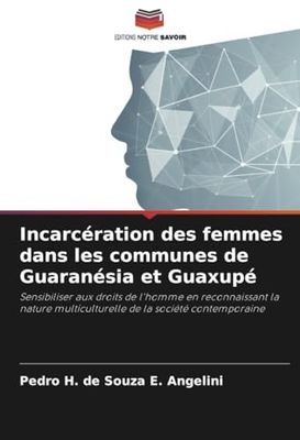 Incarcération des femmes dans les communes de Guaranésia et Guaxupé: Sensibiliser aux droits de l'homme en reconnaissant la nature multiculturelle de la société contemporaine