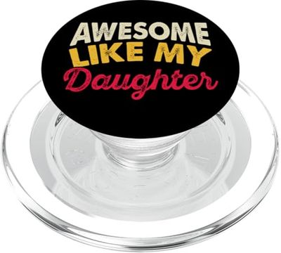 Awesome Like My Daughter Funny Father's Day Vintage Dad PopSockets PopGrip for MagSafe