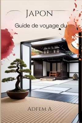 Guide de voyage du Japon 2025: Conseils d'experts pour faire du shopping, manger et découvrir le Japon comme un local