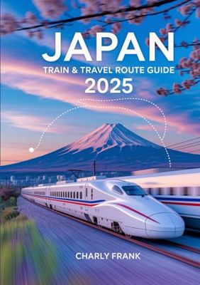 Japan Train & Travel Route Guide 2025: Comprehensive Maps, Timetables & Insider Tips for Seamless Journeys Across Iconic Rail Networks