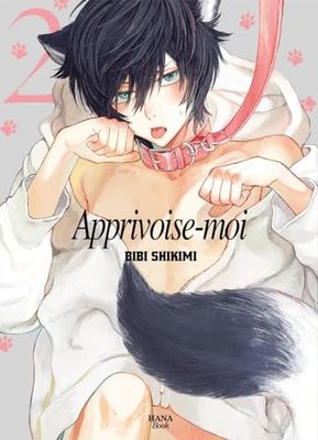 Boy's Love - Apprivoise-moi - Tome 02