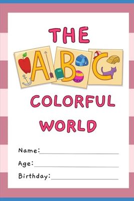 The Colorful World: The Colorful World: Unleash Your Imagination, One Page at a Time