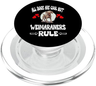 All Dogs Are Cool But Weimaraners Rule PopSockets PopGrip for MagSafe