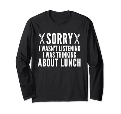 Funny Lunch Quote Sorry I wasn't listening I was thinking Manga Larga