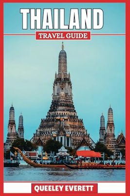 THAILAND TRAVEL GUIDE 2025: DISCOVER SOUTHEAST ASIA'S TREASURES WITH ESSENTIAL TIPS AND LOCAL INSIGHTS.