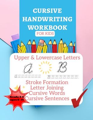 Cursive for Kids: Fun and Easy Handwriting Practice for Young Learners: Mastering the Art of Cursive writing: Tracing, Writing, and Creativity. Supports national curriculum