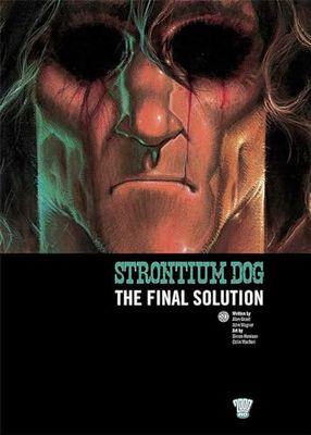 STRONTIUM DOG FINAL SOLUTION: The Final Solution