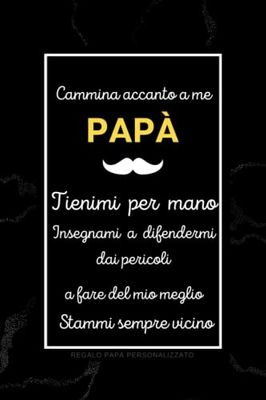 Regalo Papà Personalizzato: Taccuino per appunti. Quaderno Originale , idee regali simpatiche