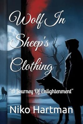 Wolf In Sheep's Clothing: "A Journey Of Enlightenment"