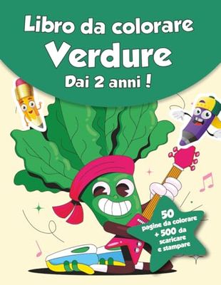 Libro da colorare per bambini - Verdure (dai 2 anni): 50 pagine da colorare + 500 da scaricare e stampare!