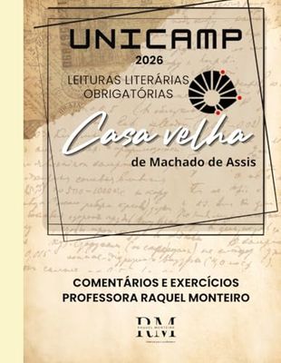 UNICAMP: LEITURAS LITERÁRIAS OBRIGATÓRIAS 2026: CASA VELHA, DE MACHADO DE ASSIS