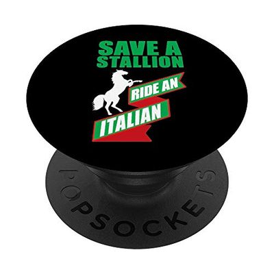 Save a Stallion Ride an Italian Sayings PopSockets Grip and Stand for Phones and Tablets