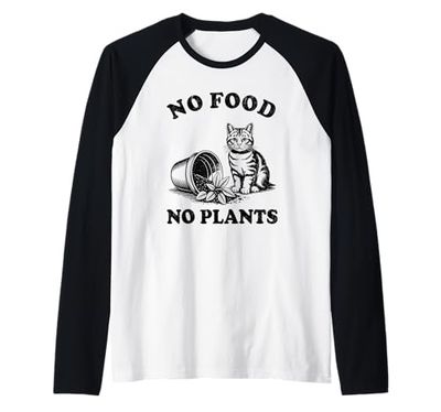 No Food No Plants Cat Plant Kitten Plants Cat Lover Raglan Baseball Tee