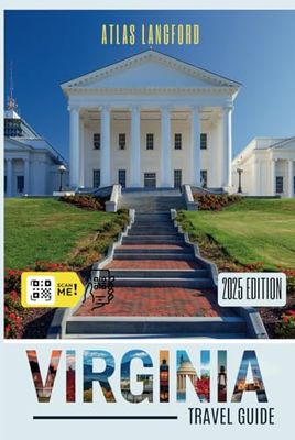 Virginia Travel Guide: Where to Go, What to See, and How to Make It Count (Grey Version)