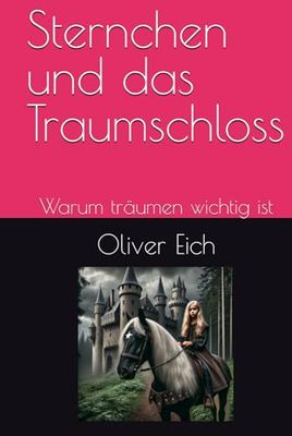Sternchen und das Traumschloss: Warum träumen wichtig ist