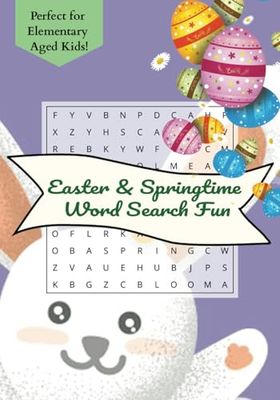 Easter & Springtime Word Search Fun: Perfect for Elementary Aged Kids! 6 - 11 years old | Large Print| 7x10 inches