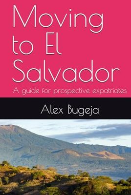 Moving to El Salvador: A guide for prospective expatriates