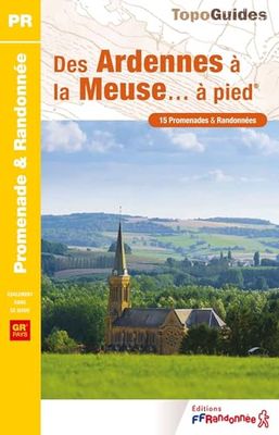 Des Ardennes à la Meuse... à pied: Réf. P081