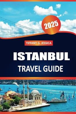 Istanbul Travel Guide 2025: Experiencing Traditional Hammams, Iconic Landmarks, Scenic Walks, and Uncovering Ottoman History