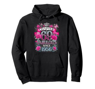 Womens Chapter 69 Fabulous Since 1956 69th Birthday Design Felpa con Cappuccio