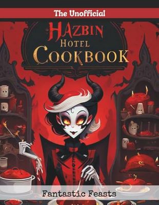 The Unofficial Hazbin Hotel Cookbook