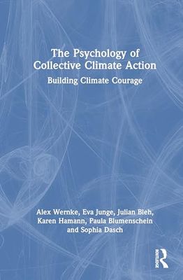 The Psychology of Collective Climate Action: Building Climate Courage