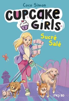 Cupcake Girls, la bande dessinée - tome 03 : Sucré, salé