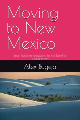 Moving to New Mexico: Your guide to relocating to the Land of Enchantment