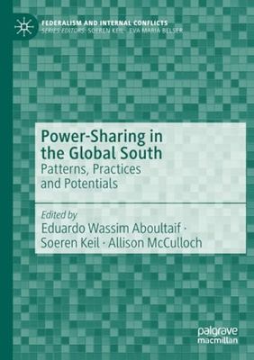 Power-Sharing in the Global South: Patterns, Practices and Potentials
