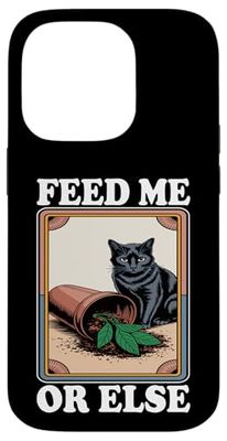 Feed Me Or Else - Pianta per gatti e gattini, amanti dei gatti Custodia per iPhone 14 Pro