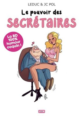 Le pouvoir des secrétaires: - humour coquin au bureau