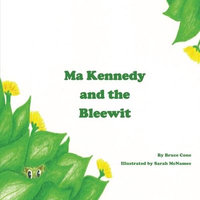 Ma Kennedy and the Bleewit