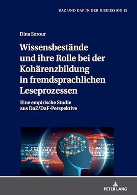 Wissensbestände und ihre Rolle bei der Kohärenzbildung in fremdsprachlichen Leseprozessen: Eine empirische Studie aus DaZ/DaF-Perspektive: 18